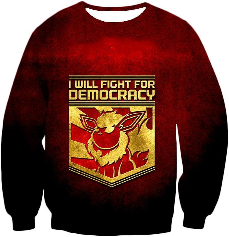OtakuForm-OP T-Shirt Sweatshirt / XXS Pokemon T-Shirt - Pokemon Cool Pokemon Flareon Promo Quote I Will Fight for Democracy T-Shirt